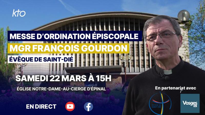 Messe d’ordination épiscopale de Mgr François Gourdon, évêque de Saint-Dié