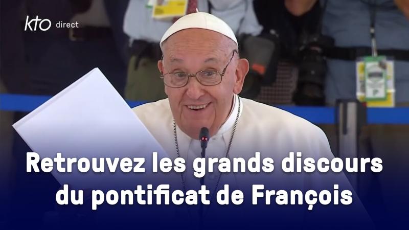 Retrouvez les grands discours du pape François sur KTO
