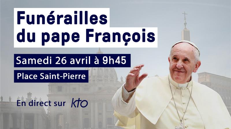 Funérailles du pape François en direct sur KTO