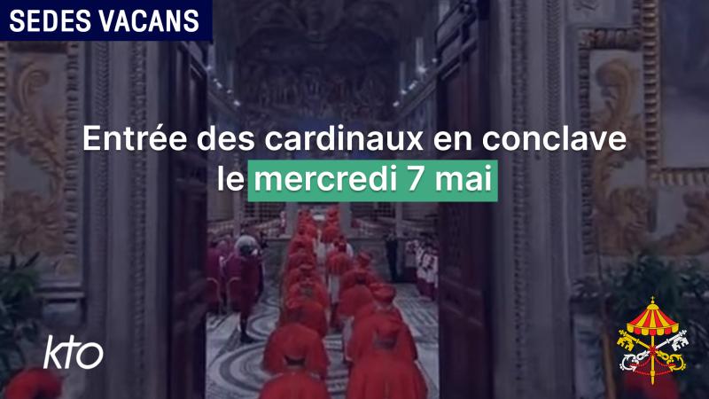 L'entrée des cardinaux en conclave aura lieu le mercredi 7 mai