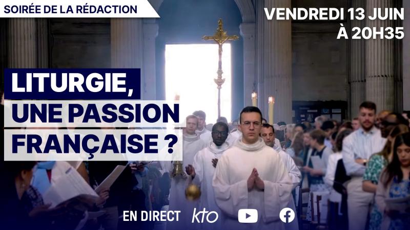 La liturgie, une passion française ?