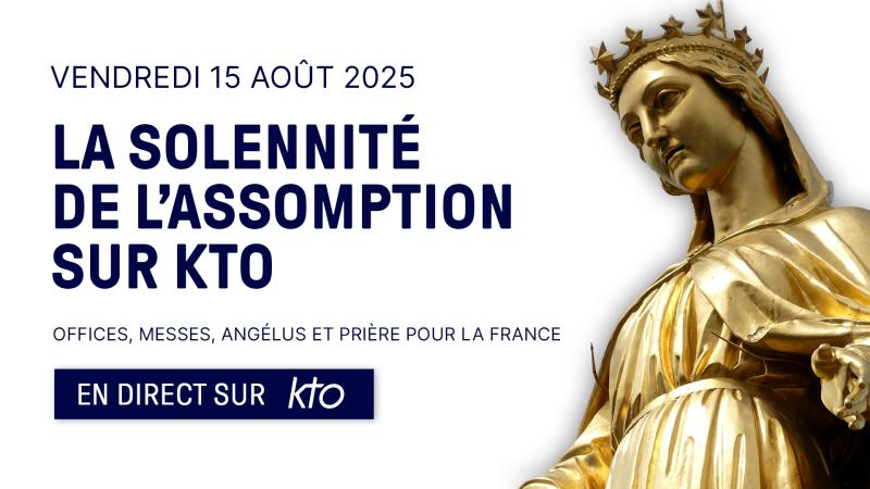 L'Assomption de la Vierge Marie sur KTO