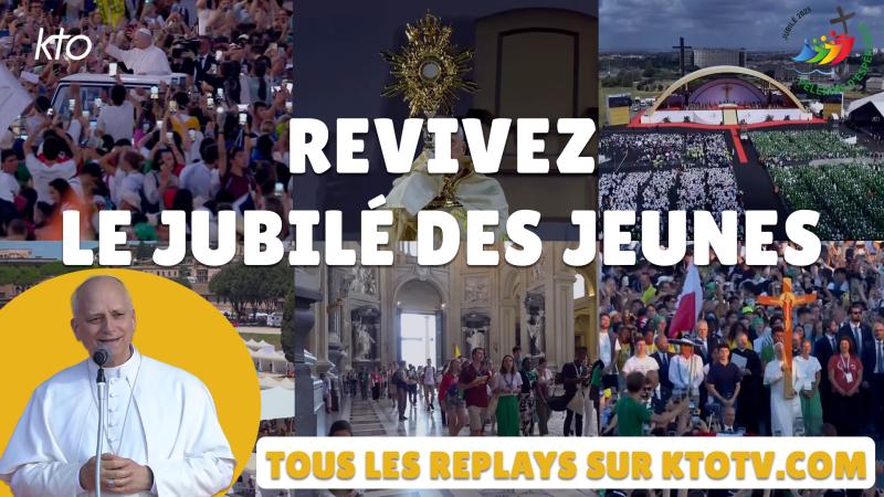 Revivez le Jubilé des jeunes à Rome avec KTO !