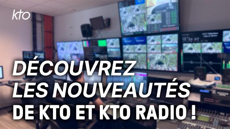 Découvrez les nouveautés de la rentrée sur KTO et KTO Radio !