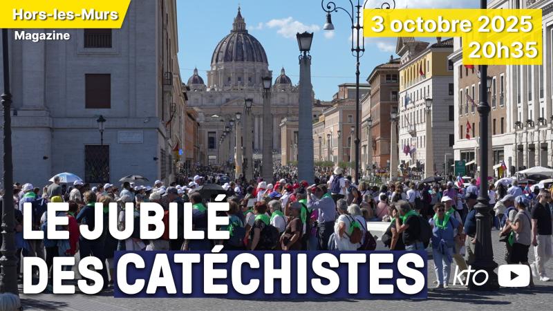 Au cœur du Jubilé des Catéchistes : magazine Hors-les-Murs, vendredi 3 octobre à 20h35