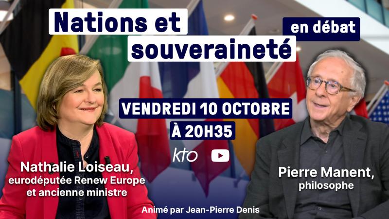 Nations et souveraineté en débat, ce 10 octobre sur KTO