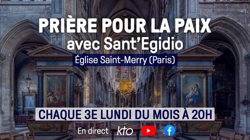 Ce lundi 15 décembre, prière pour la paix avec Sant'Egidio en direct de l'église Saint-Merry