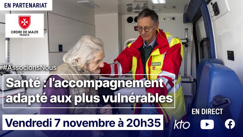 Santé : l'accompagnement adapté aux plus vulnérables - Associons-nous à l'Ordre de Malte
