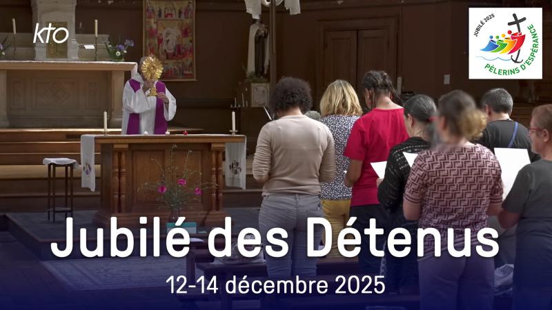 Jubilé des Détenus : programmation spéciale sur KTO