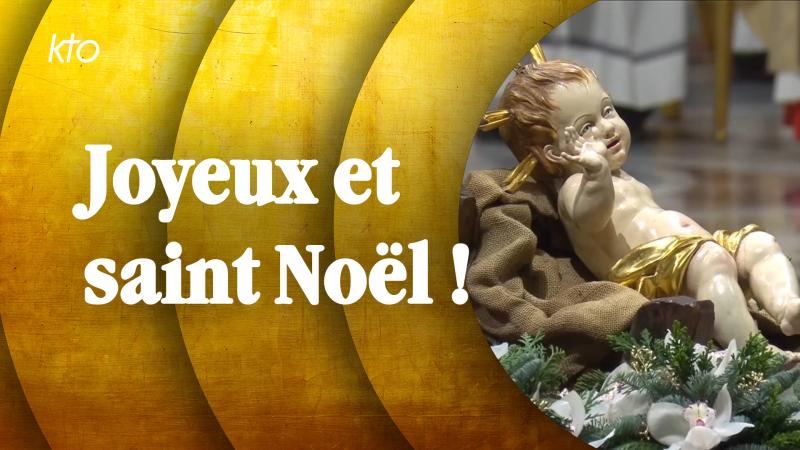 Célébrez Noël avec KTO !
