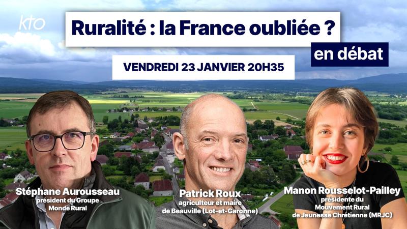 Ruralité : la France oubliée ? En débat, ce 23 janvier sur KTO