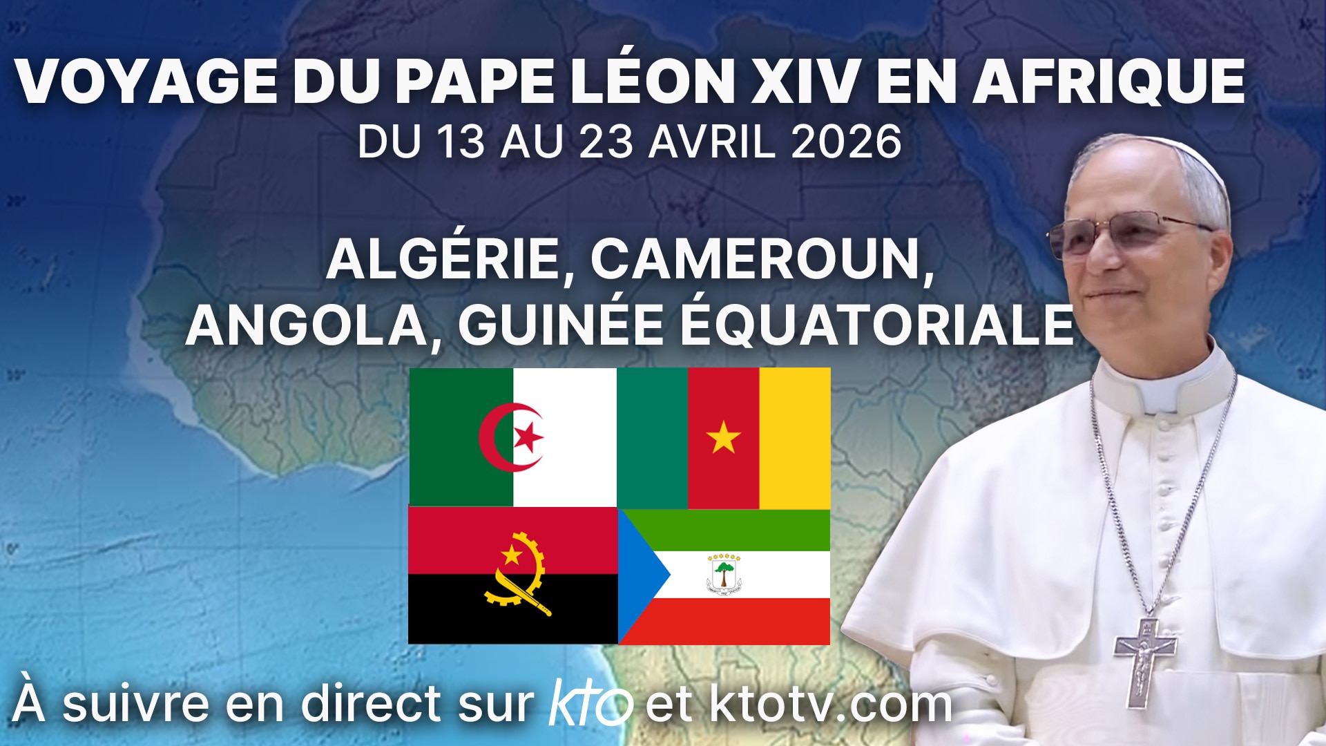 Le pape Léon XIV en Afrique du 13 au 23 avril en direct sur KTO — KTOTV